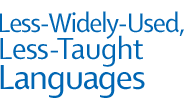 Less-Widely-Used, Less-Taught Languages